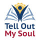 What is “Tell Out My Soul”?